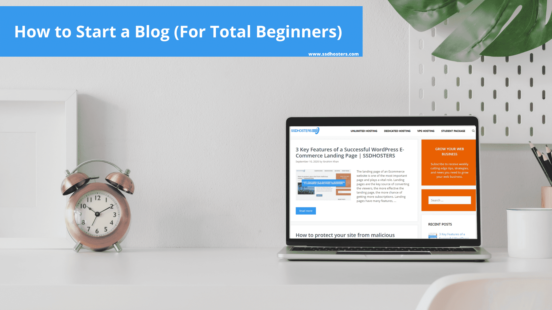 How to Start a Blog (For Total Beginners) | SSDHOSTERS