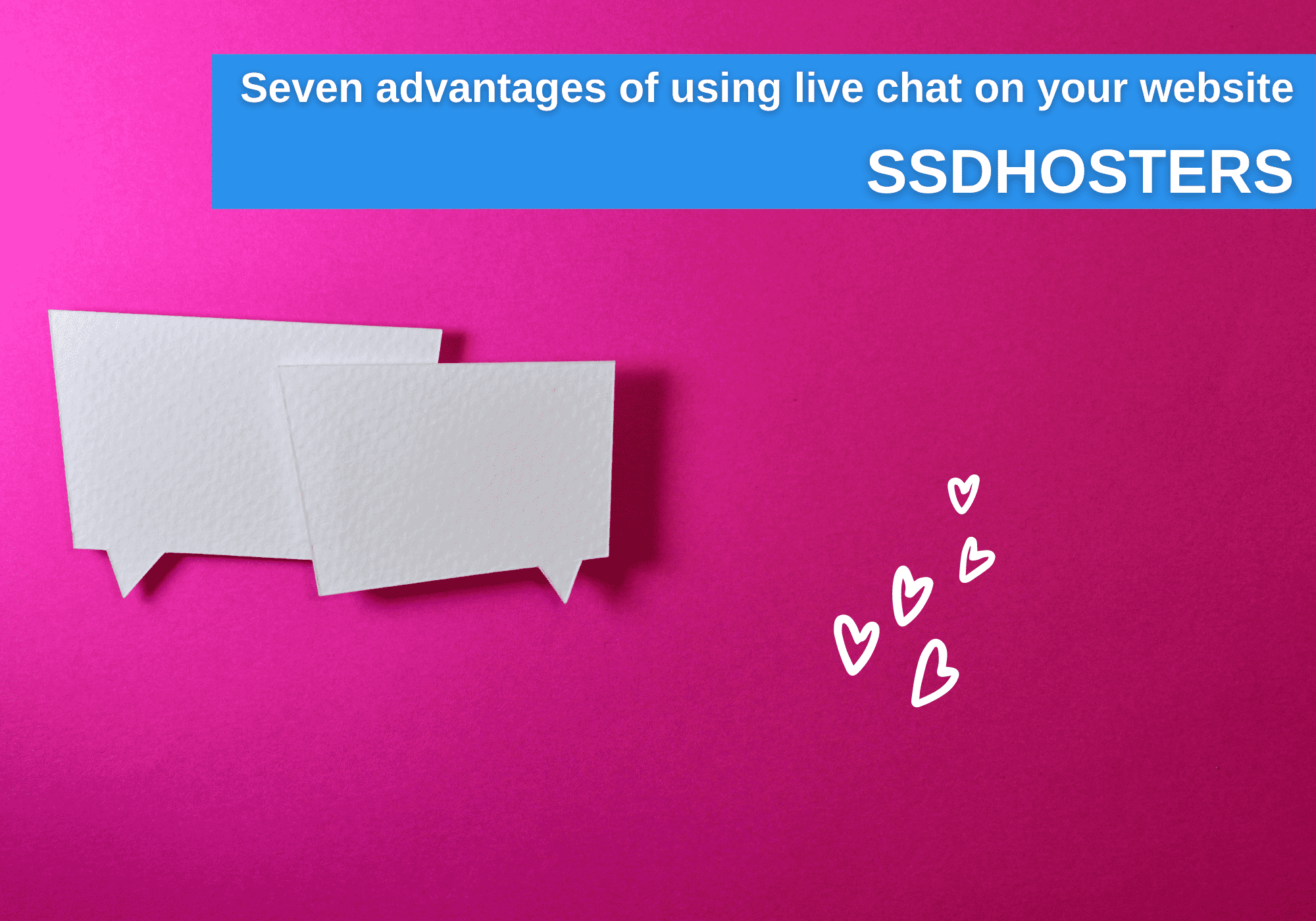 Seven advantages of using live chat on your website ssdhosters