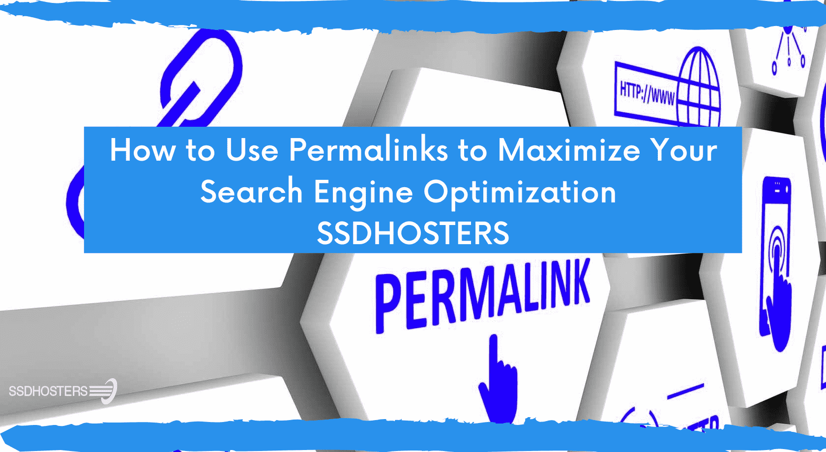 How to Use Permalinks to Maximize Your Search Engine Optimization SSDHOSTERS